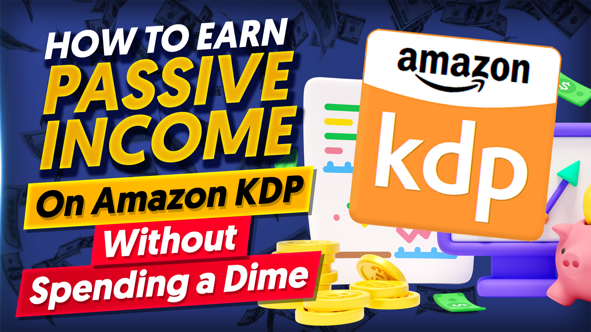 How To Earn Passive Income on Amazon KDP Without Spending A Dime