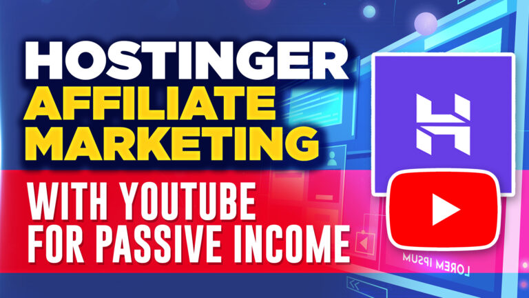 Hostinger Affiliate Marketing With Youtube For Passive Income